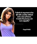 RAQUEL WELCH LIVE LIFE WITH A POSITIVE QUOTE PUBLICITY PHOTO PRINT ALL S... - €4,25 EUR+