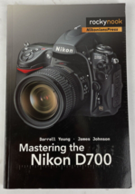 Mastering the Nikon D700 by Johnson / Young , James Paperback - rocky no... - £21.78 GBP