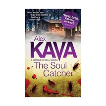 The Soul Catcher Alex Kava - $13.00