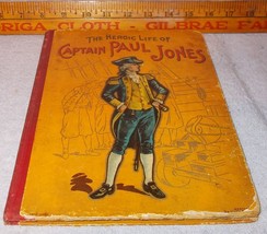 Heroic Life of Captain [John] Paul Jones Book 1902 Children&#39;s Vintage Historical - £19.57 GBP