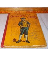 Heroic Life of Captain [John] Paul Jones Book 1902 Children&#39;s Vintage Hi... - £19.53 GBP