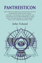 Pantheisticon: The Form of Celebrating the Socratic-Society. Divided [Hardcover] - £21.58 GBP