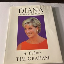 Diana, Princess of Wales : A Tribute by Tim Graham (1997, Hardcover) - $8.42