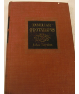 Familiar Quotations, a Collection of Passages, Phrases, and Proverbs Tra... - $80.00