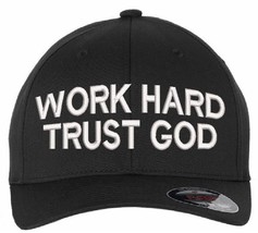 Work Hard Trust God Embroidered Adjustable/Flex Fit Hat USA300 or Flex Fit - £19.75 GBP