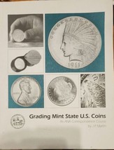 Grading Mint State U.S. Coins - An ANA Correspondence Course by J.P. Martin - £58.38 GBP