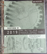 2019 ASME BOILER AND PRESSURE VESSEL CODE SECTION VI RECOMMENDED RULES F... - $355.00