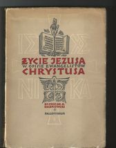 Polish Language Christian Book ZYCIE JEZUSA W OPISIE EWANGELISTOW CHRYST... - $45.00