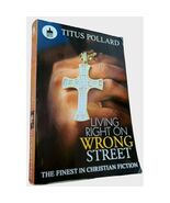 Living Right on Wrong Street By Titus Pollard Christian Drama Fiction Faith - $272.41 MXN