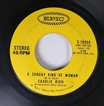 Charlie Rich 45 RPM A Sunday Kind Of Woman / Behind Closed Doors [Vinyl] CHARLIE - £3.15 GBP