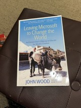 John Wood Signed Book(Leaving Microsoft To Change The WORLD-2006 1st Edit Hardba - £4.38 GBP