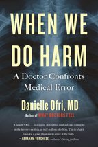 When We Do Harm: A Doctor Confronts Medical Error [Paperback] Ofri MD, Danielle - £7.98 GBP