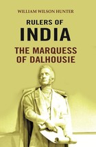 Rulers of India: The Marquess of Dalhousie [Hardcover] - £22.93 GBP