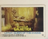 BattleStar Galactica Trading Card 1978 Vintage #54 Lotay - £1.54 GBP