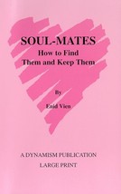 Soulmates: How to Find Them and Keep Them! [Paperback] Vien, Enid - $15.62