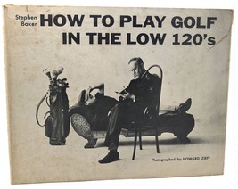 Stephen Baker How To Play Golf In The Low 120&#39;S 1st Edition 1st Printing - £63.28 GBP