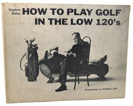 Stephen Baker How To Play Golf In The Low 120&#39;S 1st Edition 1st Printing - £65.68 GBP