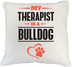 Make Your Mark Design English or French Bulldog Therapist White Pillow C... - £19.07 GBP+