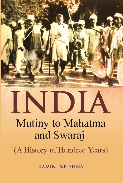 Primary image for India Mutiny to Mahatma and Swaraj (A History of Hundred Years) [Hardcover]