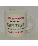 &quot;Hollywood Was So Expensive i could only afford Half A Mug&quot; Coffee Cup C... - €8,42 EUR