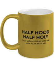 Religious Mugs Half Hood Half Holy Gold-M-Mug  - £14.19 GBP