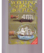 Modelling Ships in Bottles by Jack Needham (1988, Paperback, Reprint) - $13.47 CAD