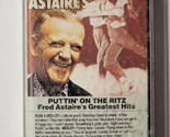 Puttin&#39; on the Ritz Fred Astaire&#39;s Greatest Hits Cassette - $7.91
