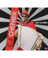 Can&#39;t Sit Down [Audio CD] C.J. Chenier; Tom Waits; Boozoo Chavis; Eddie ... - £13.14 GBP