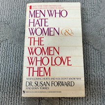 Men Who Hate Women And The Women That Love Them Paperback Book by Susan Forward - £9.42 GBP