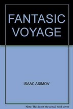 Fantasic Voyage [Hardcover] Isaac Asimov - $24.75