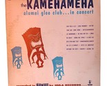 The Kamehameha Alumni Glee Club...In Concert LP - Hula Records H-504 VG+ - $7.87