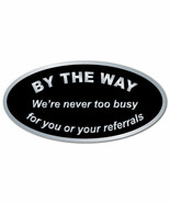 By The Way, We're never too busy for your referrals, Roll of 100 Stickers - $13.84