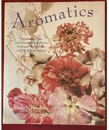 Aromatics by Angela Flanders 1st American Edition Clarkson &amp; Potter Inc - £15.48 GBP