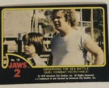 Jaws 2 Trading cards Card #18 Sea Battle - $1.97