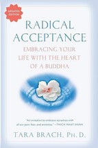 Radical Acceptance: Embracing Your Life With the Heart of a Buddha - £5.56 GBP