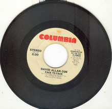 David Allan Coe 45 rpm &quot;Face To Face&quot; - $2.99