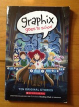 Graphix Goes To School, Ten Original Stories Scholastic  Paper Back 2016 - $3.87