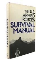 John Boswell THE U. S. ARMED FORCES SURVIVAL MANUAL - $77.63