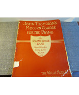 VTG JOHN THOMPSONS MODERN COURSE FOR PIANO SECOND GRADE 1937 TORN COVER - $8.07 CAD