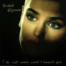 Sinead O&#39;Connor (I Do Not Want What I Haven&#39;t Got) - £3.18 GBP