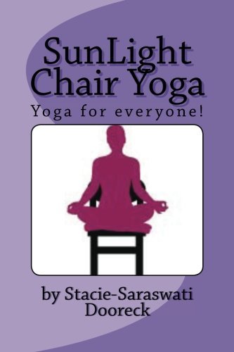 SunLight Chair Yoga [Paperback] Dooreck, Stacie-Saraswati - $6.85