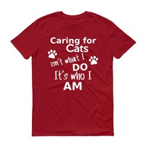 Caring for cats unisex t-shirt New - $18.99