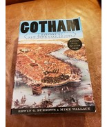 LIKE NEW SOFTCOVER * GOTHAM A HISTORY OF NEW YORK * E. BURROWS &amp; M. WALL... - £22.57 GBP