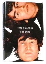Bob Spitz The Beatles The Biography The Biography 1st Edition 1st Printing - £89.21 GBP