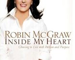 Inside My Heart: Choosing to Live With Passion And Purpose [Hardcover] M... - $2.93