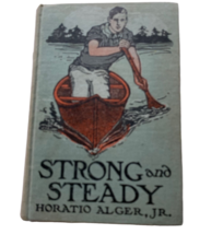 Strong and Steady or Paddle Your Own Canoe Horatio Alger Jr 1911 HC 1st Ed Vtg - £14.38 GBP