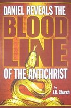 Daniel Reveals the Blood Line of the Antichrist J. R. Church - £14.93 GBP