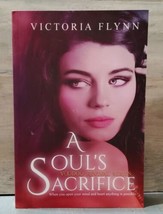 A Soul&#39;s Sacrifice Voodoo Revival Series Victoria Flynn Signed PB 2016 Erotic - £18.51 GBP