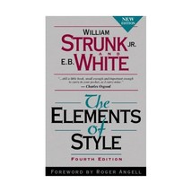 The Elements of Style: United States Edition William Strunk Jr./ E. B. White - $10.00