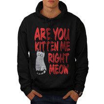 Wellcoda Are You Kitten Mens Hoodie, Funny Quote Casual Hooded Sweatshirt - £25.79 GBP+